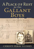 A Place Of Rest For Our Gallant Boys: The U.S. Army General Hospital At Gallipolis, Ohio, 1861-1865