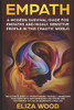 Empath: A Modern Survival Guide for Empaths and Highly Sensitive People in This Chaotic World: A Modern Survival Guide for Empaths and Highly Sensitive People in This Chaotic World