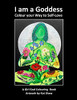 I Am A Goddess: Colour Your Way To Self-Love