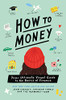 How To Money: Your Ultimate Visual Guide To The Basics Of Finance