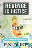 Revenge Is Justice