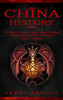 China History: The History Of China's Most Famous Landmark (A Captivating Guide To The Ancient History Of China)