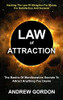 Law Of Attraction: The Basics Of Manifestation Secrets To Attract Anything You Desire (Hacking The Law Of Attraction For Money For Satisfaction And Success)