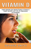 Vitamin D: Health Benefits And Healing Powers Of Vitamin D (Health Benefits And Cure For Depression And Diabetes)