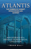 Atlantis: The Origins Of Ancient Civilizations And Mystery (New Evidence Of A Previous Technological Civilization)