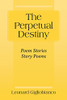 The Perpetual Destiny: Poem Stories Story Poems