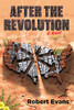 After The Revolution: A Novel