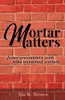 Mortar Matters: Jesus' Encounters With Nine Unnamed Women