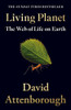 Living Planet: The Web Of Life On Earth