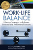 The Refractive Thinker: Work Life Balance: Effective Strategies To Enhance Personal And Professional Success
