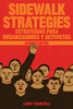 Sidewalk Strategies: Estrategias Para Organizadores Y Activistas (Spanish Edition)