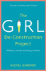 Girl De-Construction Project