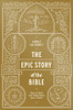 The Epic Story Of The Bible: How To Read And Understand God's Word
