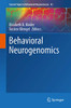 Behavioral Neurogenomics (Current Topics in Behavioral Neurosciences, 42)