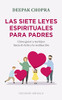 Las Siete Leyes Espirituales Para Padres (Spanish Edition)