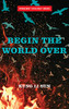 Begin The World Over (Emergent Strategy Series, 5)