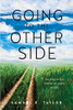Going To The Other Side: Walking In The Power Of God's Word!