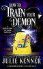 How To Train Your Demon: Paranormal Women's Fiction (Demon-Hunting Soccer Mom)