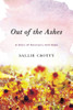 Out Of The Ashes: A Story Of Recovery And Hope