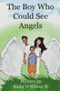The Boy Who Could See Angels