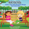 The Unexpected Life Of Bella Lulu Badu: Bella's Day With Beautiful Margo And Little Man