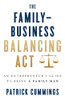 The FamilyBusiness Balancing Act: An EntrepreneurS Guide To Being A Family Man