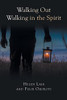 Walking Out Walking In The Spirit