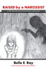 Raised By A Narcissist: With Borderline Personality Disorder