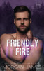 Friendly Fire: A Small-Town, Friends-To-Lovers Romantic Suspense (Rescue And Redemption)