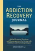The Addiction Recovery Journal: Guided Prompts, Practices, And Encouragement For Living With Addiction And Preventing Relapse (The Addiction Recovery Workbook)