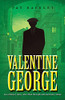 Valentine George: An Ordinary Man, Who Lived Through Extraordinary Times (Ancestors)