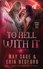 To Hell With It (Wicked Crown)