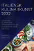 Italiensk Kulinarkunst 2022: Lævende Autentiske Opskrifter Til At Overraske Dine Gæster (Danish Edition)