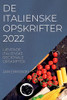 De Italienske Opskrifter 2022: Lævende Italienske Regionale Opskrifter (Danish Edition)