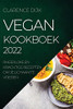 Vegan Kookboek 2022: Heerlijke En Krachtige Recepten Om Je Lichaam Te Voeden (Dutch Edition)
