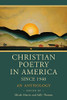 Christian Poetry In America Since 1940: An Anthology