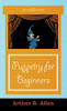 Puppetry For Beginners (Puppets & Puppetry Series)