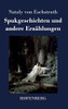 Spukgeschichten Und Andere Erzählungen (German Edition)