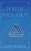 The Power Of Persuasion (The Triad Series)