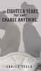 The Eighteen Years That Didn'T Change Anything