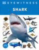 Shark: Dive Into The Fascinating World Of Sharks (Dk Eyewitness)