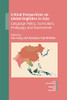 Critical Perspectives on Global Englishes in Asia: Language Policy, Curriculum, Pedagogy and Assessment (Volume 71) (New Perspectives on Language and Education, 71)