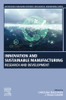 Innovation and Sustainable Manufacturing: Research and Development (Woodhead Publishing Reviews: Mechanical Engineering Series)