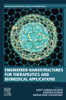 Engineered Nanostructures for Therapeutics and Biomedical Applications (Woodhead Publishing Series in Biomaterials)