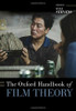 The Oxford Handbook of Film Theory (OXFORD HANDBOOKS SERIES)