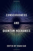 Consciousness and Quantum Mechanics (Philosophy of Mind)