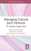 Managing Cultural Joint Ventures (Routledge Research in the Creative and Cultural Industries)