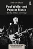 Paul Weller and Popular Music (Ashgate Popular and Folk Music Series)