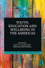 Youth, Education and Wellbeing in the Americas (Youth, Young Adulthood and Society)