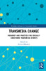 Transmedia Change: Pedagogy and Practice for Socially-Concerned Transmedia Stories (Routledge Advances in Transmedia Studies)